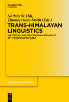 Trans-Himalayan Linguistics: Historical and Descriptive Linguistics of the Himalayan Area - Trends in Linguistics. Studies and Monographs [TiLSM] 266