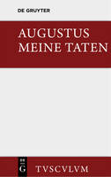 Meine Taten / Res Gestae: Das Monumentum Ancyranum in Lateinischer, Griechischer Und Deutscher Sprache - Sammlung Tusculum (Hardback)
