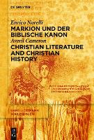 Markion und der biblische Kanon / Christian Literature and Christian History - Hans-Lietzmann-Vorlesungen (Paperback)