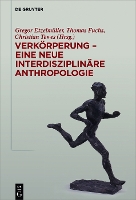 Verkörperung - eine neue interdisziplinäre Anthropologie (Hardback)