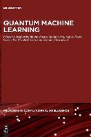 Quantum Machine Learning - De Gruyter Frontiers in Computational Intelligence (Hardback)