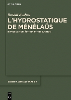 L'Hydrostatique de Menelaus: Introduction, Edition Et Traduction - Scientia Graeco-Arabica 27 (Hardback)