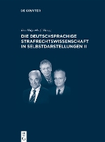 Die deutschsprachige Strafrechtswissenschaft in Selbstdarstellungen II - Juristische Zeitgeschichte / Abteilung 4 (Hardback)