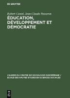 Éducation, développement et démocratie - Cahiers Du Centre de Sociologie Européenne / Ecole Des Haute 4 (Hardback)