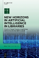 New Horizons in Artificial Intelligence in Libraries - IFLA Publications (Hardback)