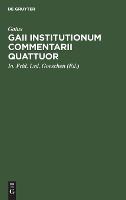 Gaii Institutionum Commentarii Quattuor (Hardback)
