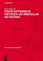Finite Difference Methods on Irregular Networks: A Generalized Approach to Second Order Elliptic Problems - Mathematical Research (Hardback)