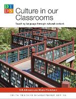 Culture in Our Classrooms: Teaching Language through cultural content - DELTA Teacher Development Series (Paperback)