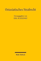 Ostasiatisches Strafrecht: Würzburger Tagung zum Strafrechtsvergleich vom 8. bis 12. Oktober 2008 (Paperback)
