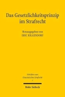Das Gesetzlichkeitsprinzip im Strafrecht: Ein deutsch-chinesischer Vergleich - Schriften zum Ostasiatischen Strafrecht (Paperback)