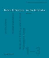 Before Architecture. Vor Der Architektur (Paperback)
