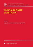 Topics in Finite Elasticity - CISM International Centre for Mechanical Sciences 424 (Paperback)