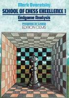 School of Chess Excellence 1: Endgame Analysis (Paperback)