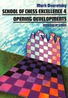 School of Chess Excellence 4: Opening Developments (Paperback)