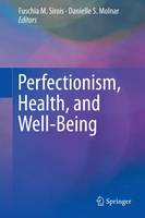 Perfectionism, Health, and Well-Being (Hardback)