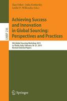 Achieving Success and Innovation in Global Sourcing: Perspectives and Practices: 9th Global Sourcing Workshop 2015, La Thuile, Italy, February 18-21, 2015, Revised Selected Papers - Lecture Notes in Business Information Processing 236 (Paperback)
