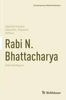 Rabi N. Bhattacharya: Selected Papers - Contemporary Mathematicians (Hardback)