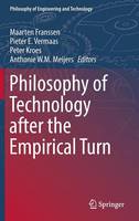 Philosophy of Technology after the Empirical Turn - Philosophy of Engineering and Technology 23 (Hardback)