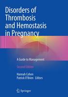 Disorders of Thrombosis and Hemostasis in Pregnancy: A Guide to Management (Paperback)