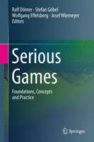 Serious Games: Foundations, Concepts and Practice (Hardback)