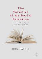 The Varieties of Authorial Intention: Literary Theory Beyond the Intentional Fallacy (Hardback)