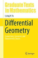 Differential Geometry: Connections, Curvature, and Characteristic Classes - Graduate Texts in Mathematics 275 (Hardback)