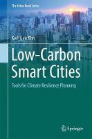 Low-Carbon Smart Cities: Tools for Climate Resilience Planning - The Urban Book Series (Hardback)