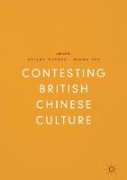 Contesting British Chinese Culture (Hardback)