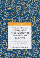 Measures of Language Proficiency in Censuses and Surveys: A Comparative Analysis and Assessment (Hardback)