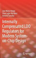 Internally Compensated LDO Regulators for Modern System-on-Chip Design (Hardback)