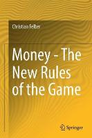 Money - The New Rules of the Game (Paperback)