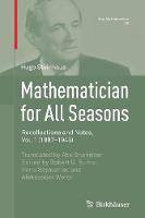 Mathematician for All Seasons: Recollections and Notes Vol. 1 (1887-1945) - Vita Mathematica 18 (Paperback)
