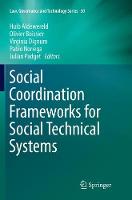 Social Coordination Frameworks for Social Technical Systems - Law, Governance and Technology Series 30 (Paperback)