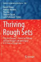 Thriving Rough Sets: 10th Anniversary - Honoring Professor Zdzislaw Pawlak's Life and Legacy & 35 Years of Rough Sets - Studies in Computational Intelligence 708 (Paperback)