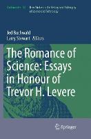 The Romance of Science: Essays in Honour of Trevor H. Levere - Archimedes (Paperback)