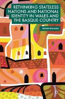 Rethinking Stateless Nations and National Identity in Wales and the Basque Country (Hardback)