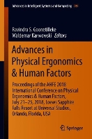 Advances in Physical Ergonomics & Human Factors: Proceedings of the AHFE 2018 International Conference on Physical Ergonomics & Human Factors, July 21-25, 2018, Loews Sapphire Falls Resort at Universal Studios, Orlando, Florida, USA - Advances in Intelligent Systems and Computing 789 (Paperback)