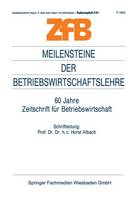 Meilensteine Der Betriebswirtschaftslehre: 60 Jahre Zeitschrift Fur Betriebswirtschaft - Zeitschrift Fur Betriebswirtschaft 2/91 (Paperback)