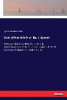 Zwei Offene Briefe an Dr. J. Spaeth (Paperback)