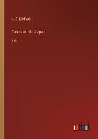 Tales of old Japan: Vol. 2 (Paperback)