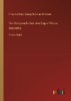 Die Natugeschichte des Cajus Plinius Secundus: Vierter Band (Paperback)