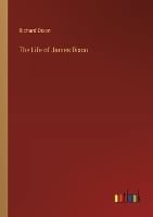 The Life of James Dixon (Paperback)