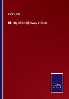 History of the Ojebway Indians (Paperback)