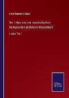Die Lehre von der musikalischen Komposition praktisch theoretisch: Vierter Theil (Paperback)