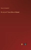 History of Prince Edward Island (Hardback)