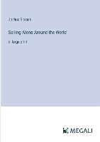 Sailing Alone Around the World: in large print (Paperback)