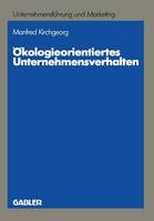 OEkologieorientiertes Unternehmensverhalten: Typologien Und Erklarungsansatze Auf Empirischer Grundlage - Unternehmensfuhrung Und Marketing 24 (Paperback)