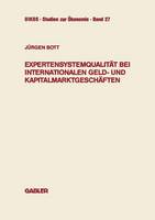 Expertensystemqualität bei internationalen Geld- und Kapitalmarktgeschäften - Oikos Studien zur Ökonomie 27 (Paperback)