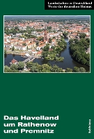 Das Havelland um Rathenow und Premnitz: Eine landeskundliche Bestandsaufnahme - Landschaften in Deutschland (Hardback)