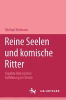 Reine Seelen und komische Ritter: Aspekte literarischer Aufklärung in Christoph Martin Wielands Versepik (Paperback)